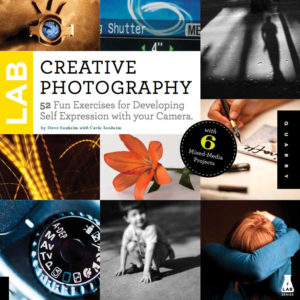 Creative Photography Lab: 52 Fun Exercises for Developing Self-Expression with your Camera